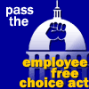  Pass the Employee Free Choice Act!