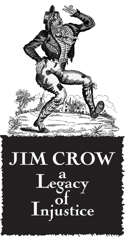 BLACK HISTORY MONTH: Jim Crow - Legacy of Injustice |